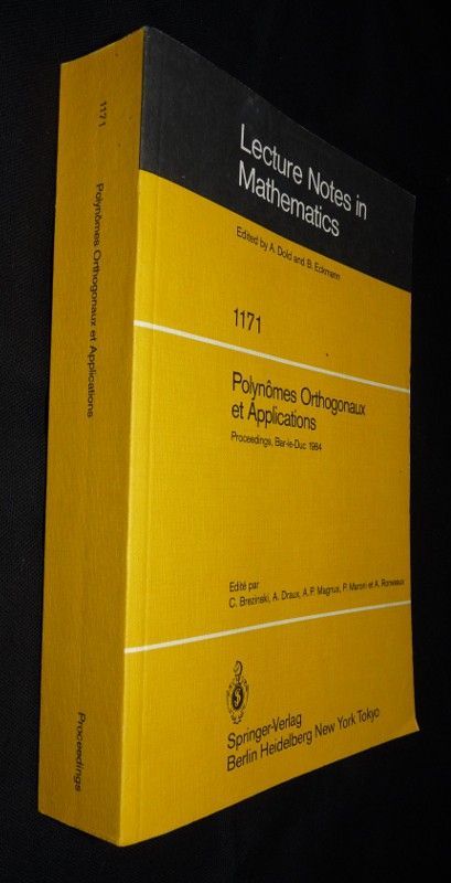 Lecture notes in mathematics n°1171. Polynômes orthogonaux et applications