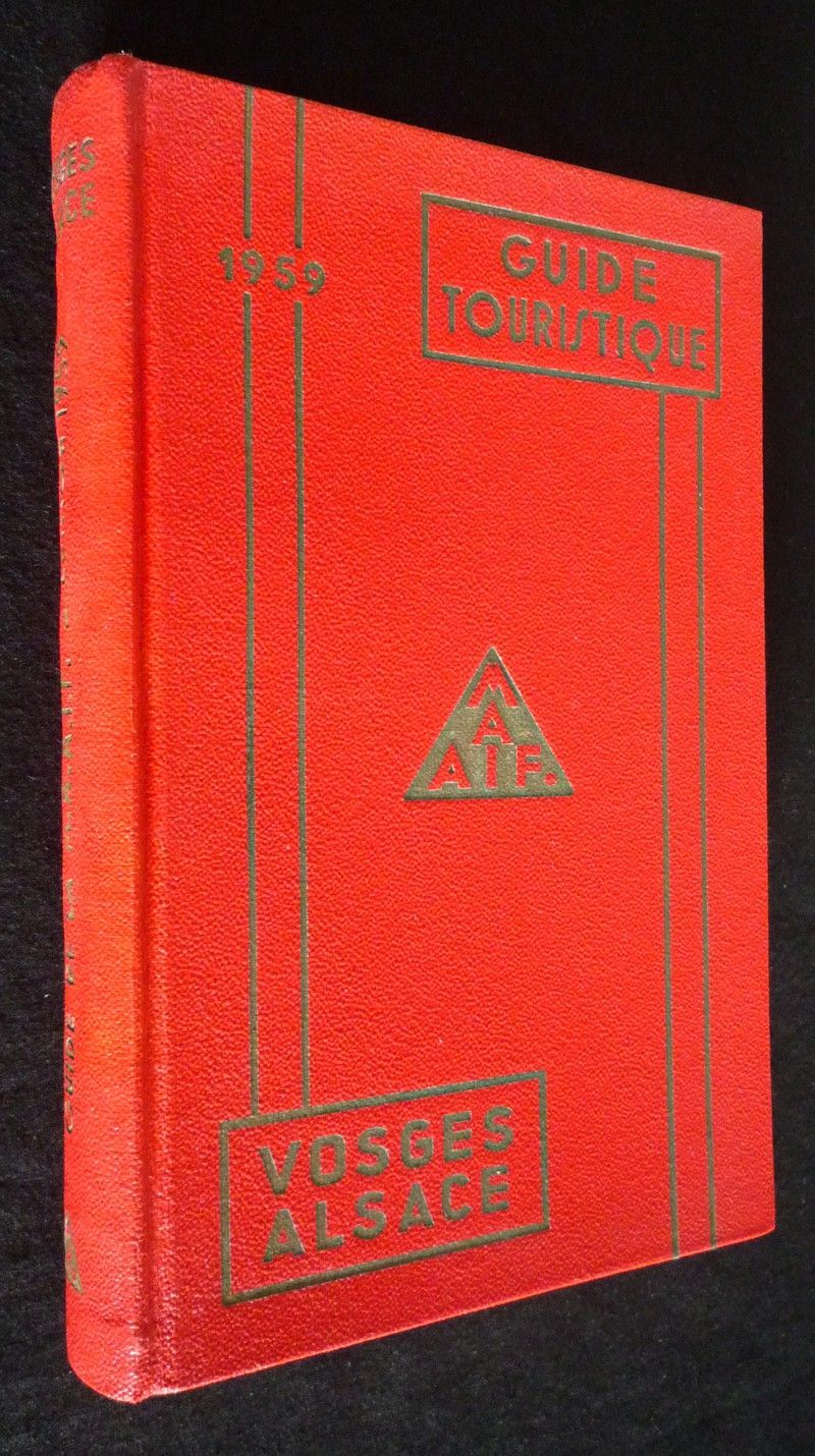 Guide touristique de la M.A.A.I.F. 1959 : Vosges, Alsace