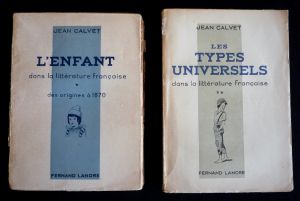 L'Enfant dans la littérature française, des origines à 1870. Les Types universels dans la littérature française (2 volumes)
