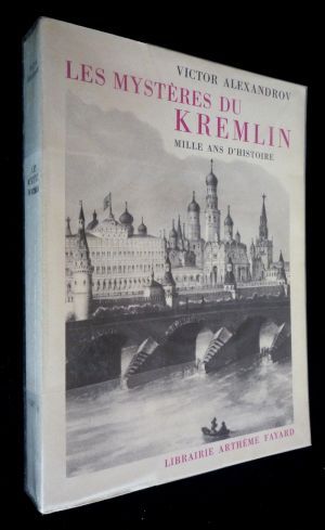 Les Mystères du Kremlin : mille ans d'histoire