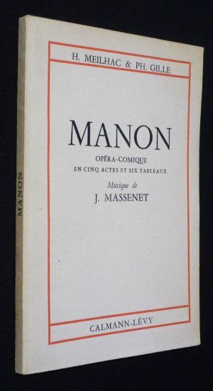 Manon, opéra-comique en cinq actes et six tableaux