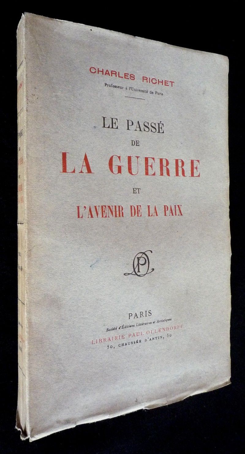 Le Passé de la Guerre et l'avenir de la paix
