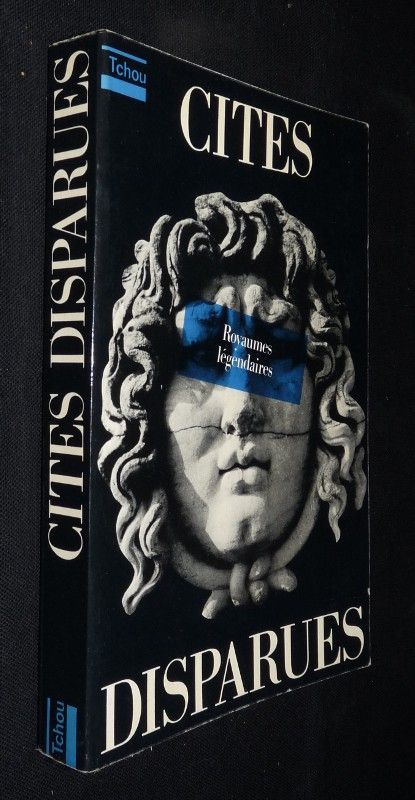 Royaumes légendaires, cités disparues