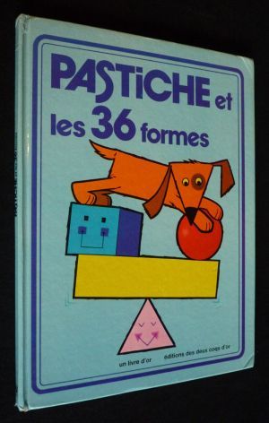 Pastiche et les 36 formes