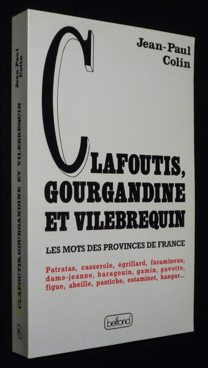 Clafoutis, gourgandine et vilebrequin : les mots de province de France