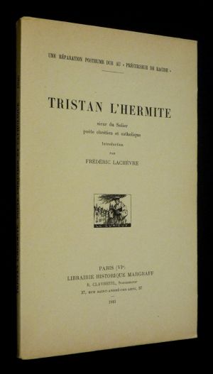 Tristan L'Hermite, sieur du Solier, poète chrétien et catholique