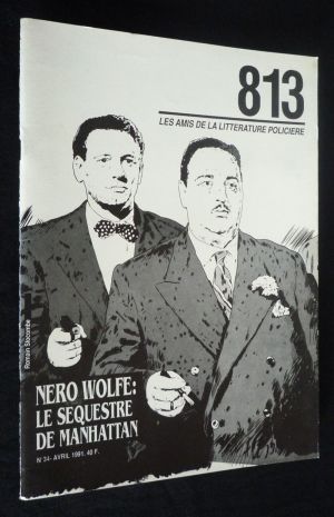 813 (n°34 - avril 1991) : Nero Wolfe : Le Séquestré de Manhattan