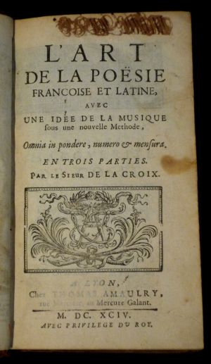L'Art de la poésie française et latine, avec une idée de la musique sous une nouvelle méthode