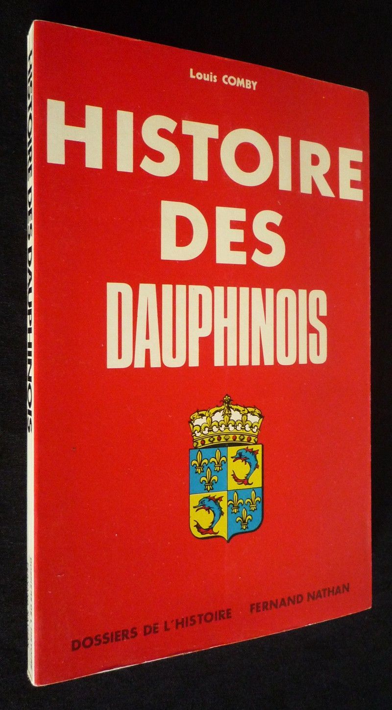 Histoire des Dauphinois des origines à nos jours