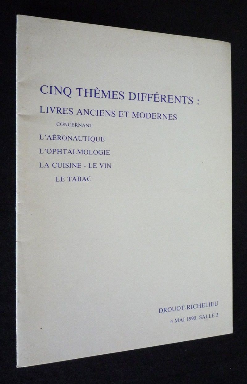 Laurin - Guilloux - Buffetaud - Tailleur : Vente à Paris, Drouot-Richelieu, 4 mai 1990. Cinq thèmes différents : livres anciens et modernes concernant l'aéronautique, l'ophtalmologie, la cuisine, le vin, le tabac