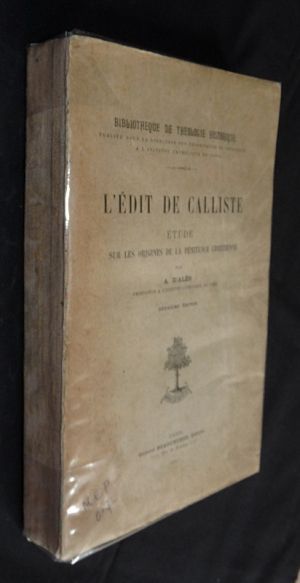 L'édit de Calliste. Etude sur les origines de la pénitence chrétienne