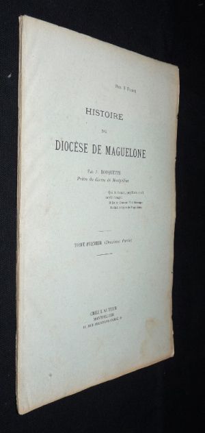 Histoire du diocèse de Maguelone (tome premier)