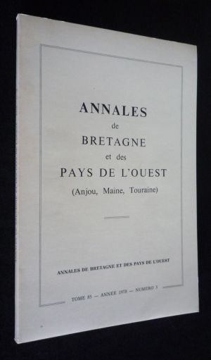 Annales de Bretagne et des Pays de l'Ouest (Anjou, Maine, Touraine), tome 85 - année 1978 - n°3