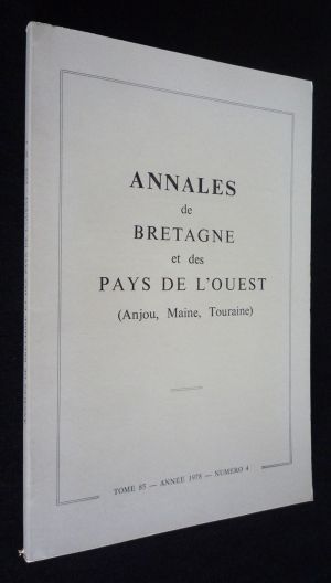 Annales de Bretagne et des Pays de l'Ouest (Anjou, Maine, Touraine), tome 85 - année 1978 - n°4