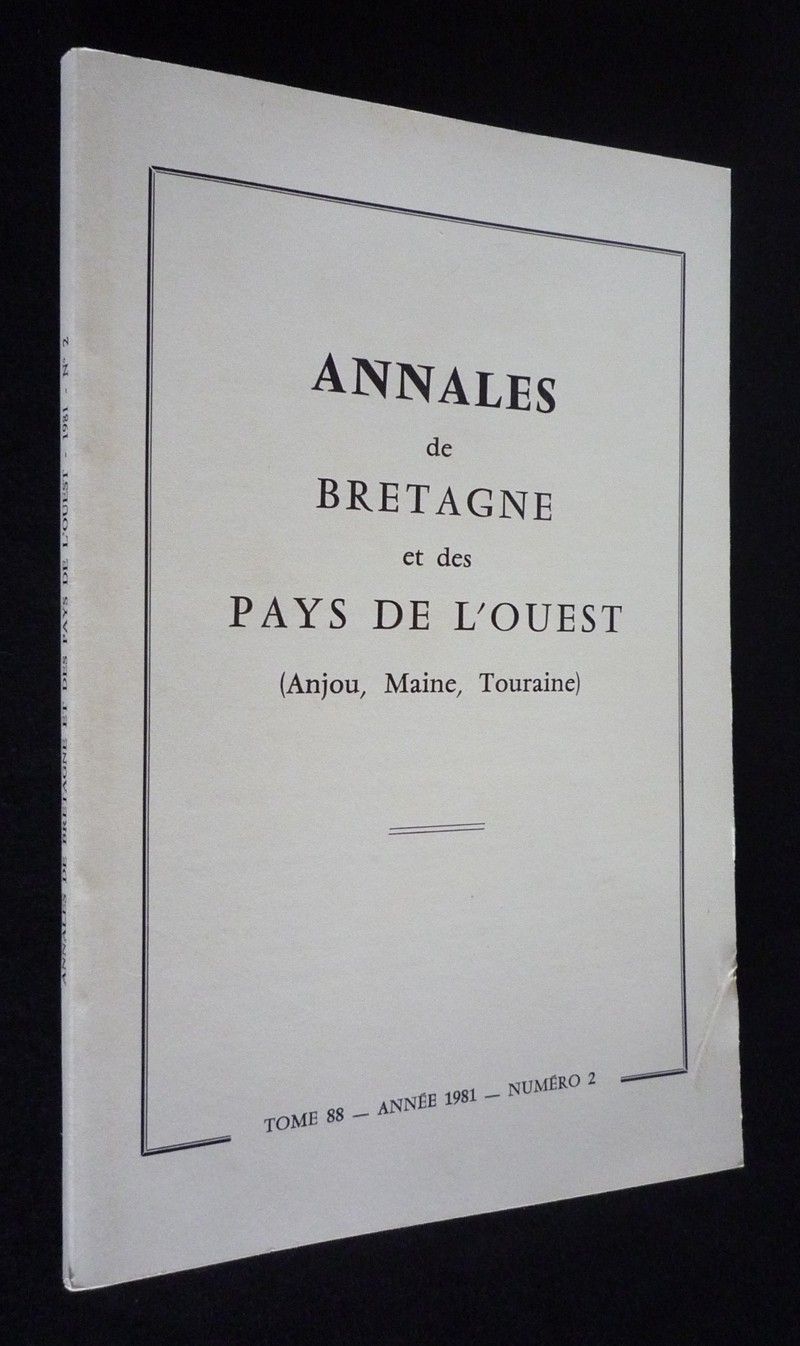 Annales de Bretagne et des Pays de l'Ouest (Anjou, Maine, Touraine), tome 88 - année 1981 - n°2