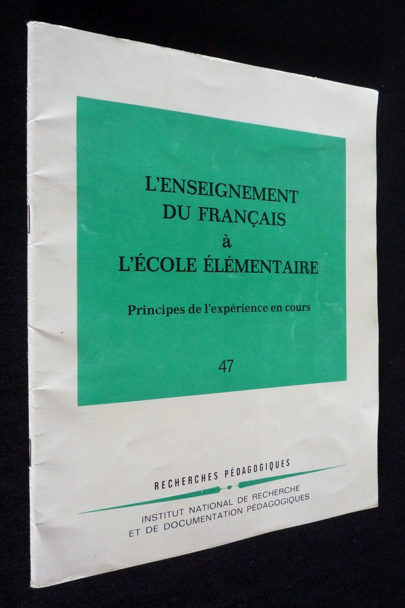 L'Enseignement du français à l'école élémentaire : principes de l'expérience en cours