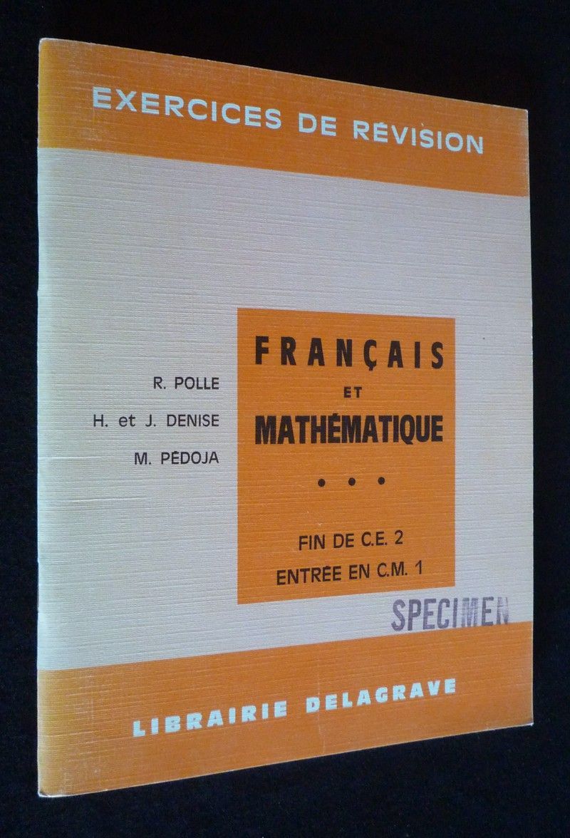 Français et mathématique, fin de CE2, entrée en CM1 : exercices de révision