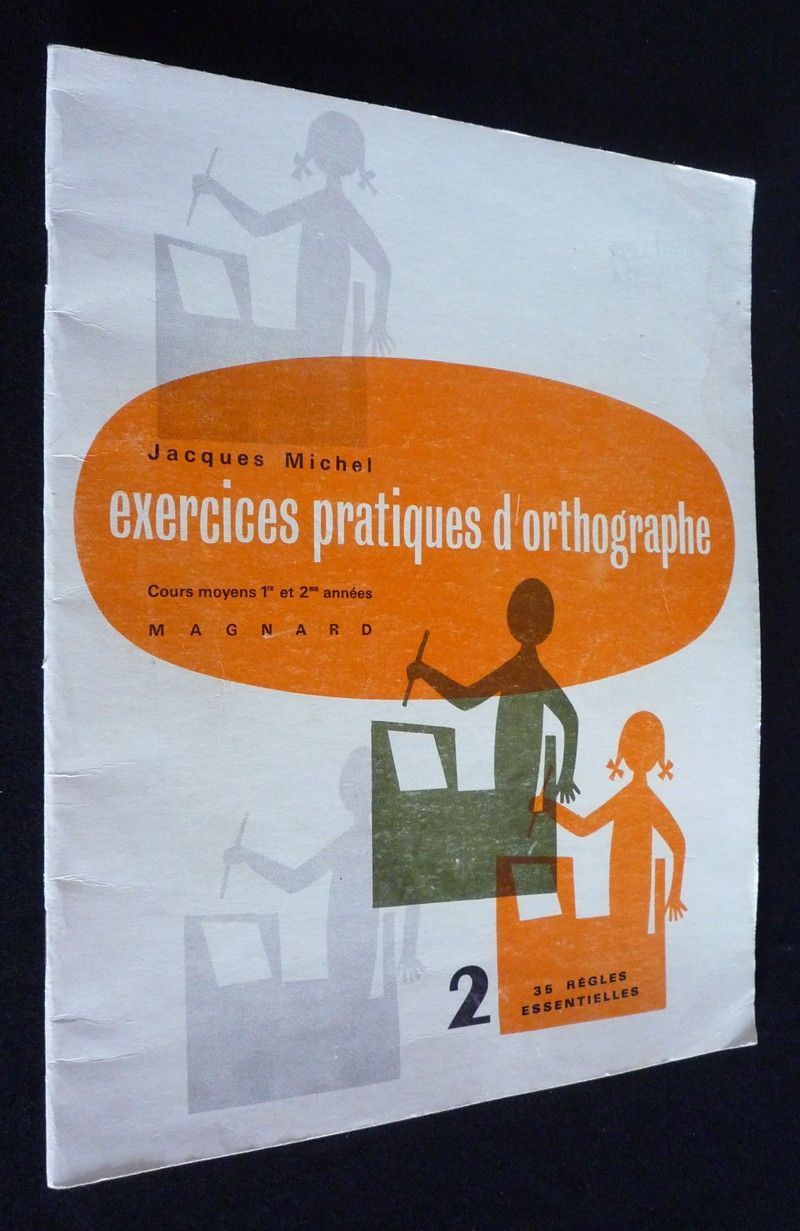 Exercices pratiques d'orthographe 2 : 35 règles essentielles. Cours moyen 1re et 2me années