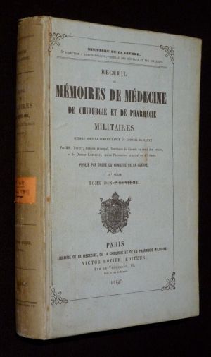 Recueil de mémoires de médecine, de chirurgie et de pharmacie militaires. IIIe série, tome 13