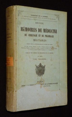 Recueil de mémoires de médecine, de chirurgie et de pharmacie militaires. IIIe série, tome 17