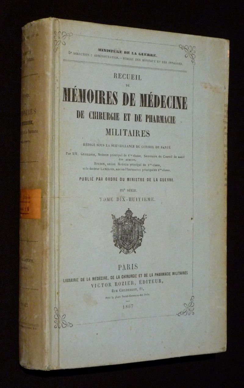 Recueil de mémoires de médecine, de chirurgie et de pharmacie militaires. IIIe série, tome 18