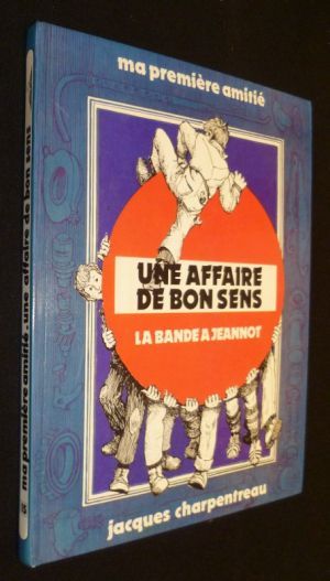 Une affaire de bon sens, la bande à Jeannot