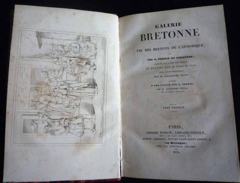Galerie bretonne ou Vie des bretons de l'Armorique (.) avec texte explicatif par M. Alexandre Bouet, précédé d'une notice sur O. Perrin par M. Alex