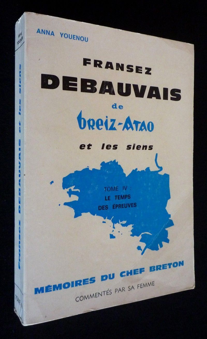 Fransez Debauvais de Breiz-Atao et les siens, Tome IV : Le temps des épreuves