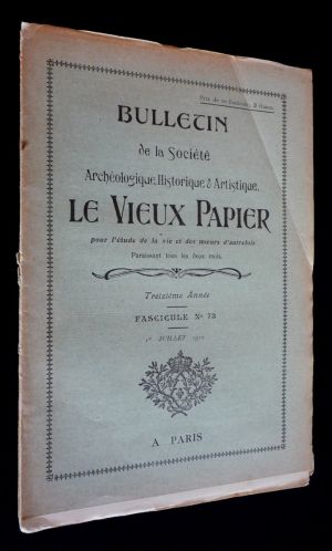Bulletin de la Société Archéologique, Historique et Artistique : Le Vieux Papier (13e année, fascicule n°73, juillet 1912)