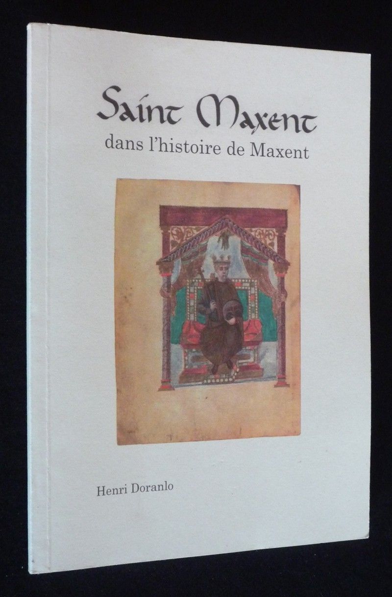 Saint Maxent dans l'histoire de Maxent