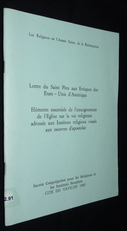 Lettre du Saint-Père aux Evêques des Etats-Unis d'Amérique, éléments essentiels de l'enseignement de l'Eglise sur la vie religieuse adressés aux Instituts religieux voués aux oeuvres d'apostolat