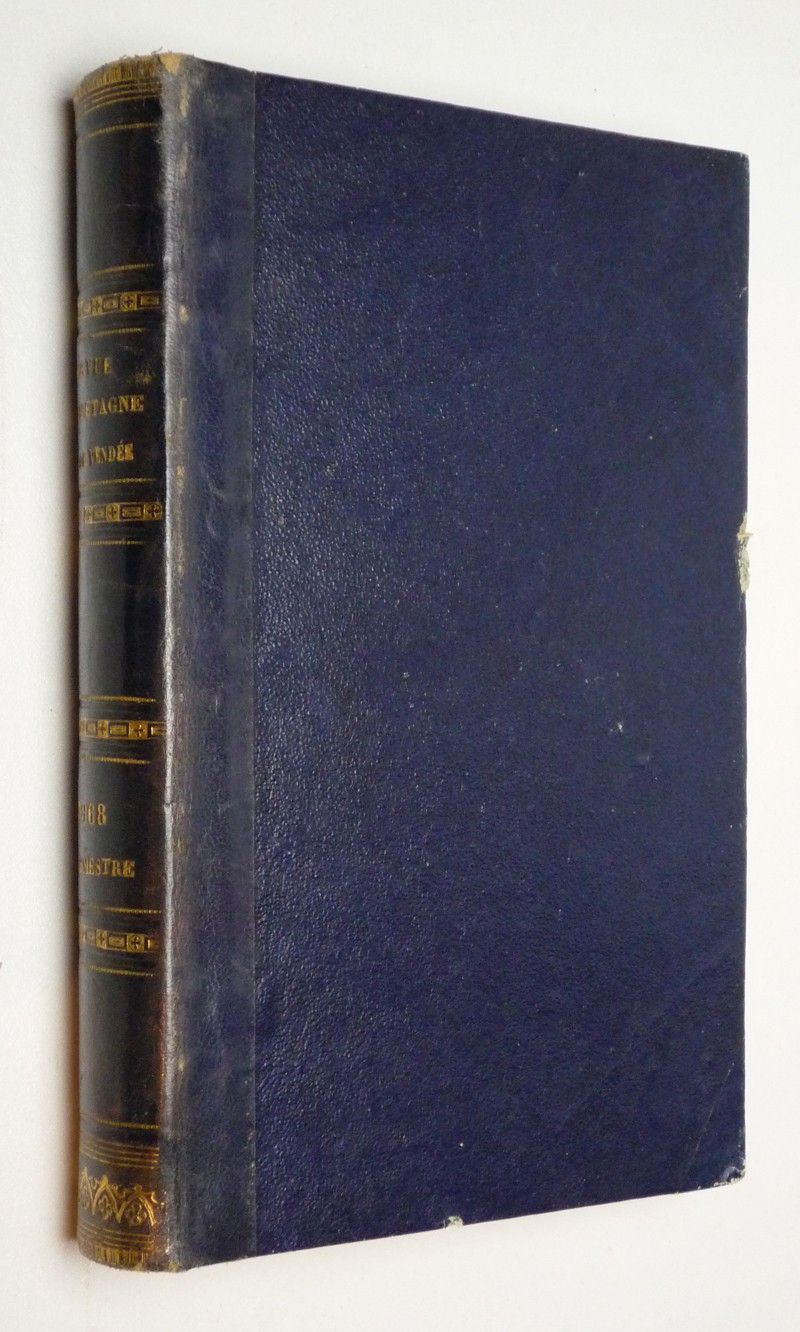 Revue de Bretagne et de Vendée. Douzième année. Troisième série - Tome IV (Tome XXIV de la collection). Année 1868, 2e semestre