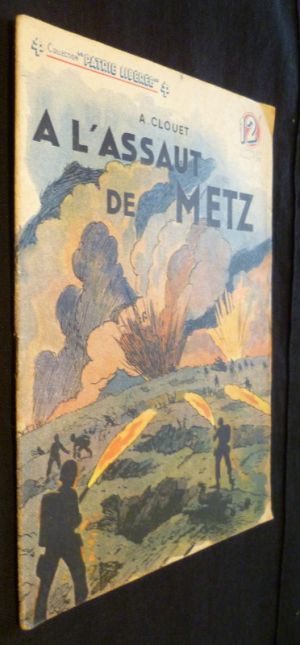 A l'assaut de Metz (collection "patrie libérée" n°24)