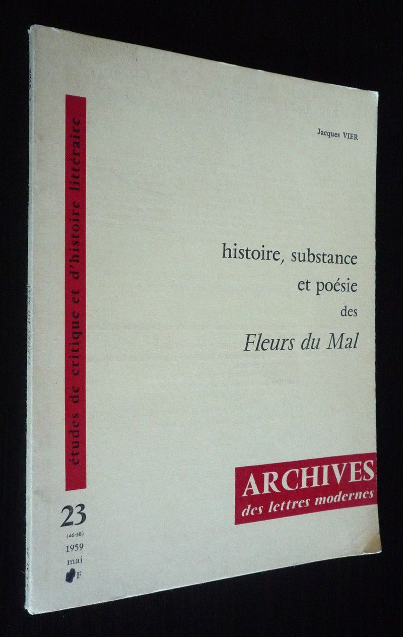 Archives des lettres modernes, n°23 (46-58), mai 1959 : Histoire, substance et poésie des Fleurs du Mal