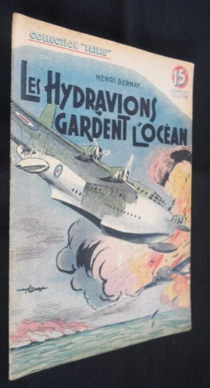 Les hydravions gardent l'océan (collection "patrie" n°51)