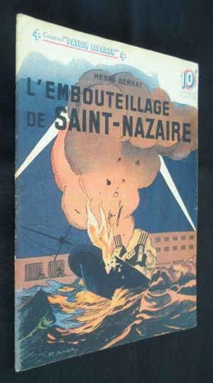 L'embouteillage de Saint-Nazaire (collection "patrie libérée" n°10)