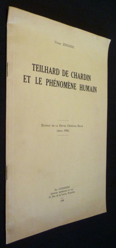 Teilhard de Chardin et le phénomène humain (extrait de la Revue Générale Belge - mars 1956)