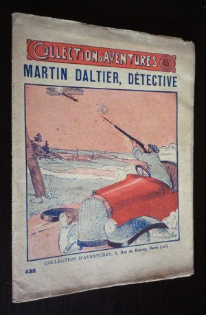 Martin Daltier, détective (Collection d'Aventures, n°438)
