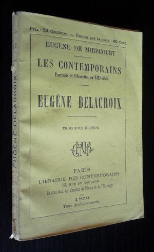 Les Contemporains : Eugène Delacroix