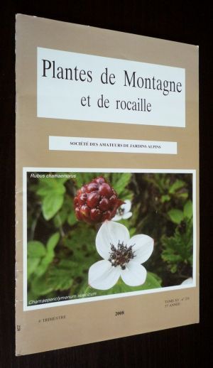 Plantes de montagne et de rocaille (57e année - 4e trimestre 2008 - Tome XV - n°228)