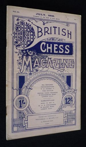British Chess Magazine (Vol. LI - n°7 - July 1931)