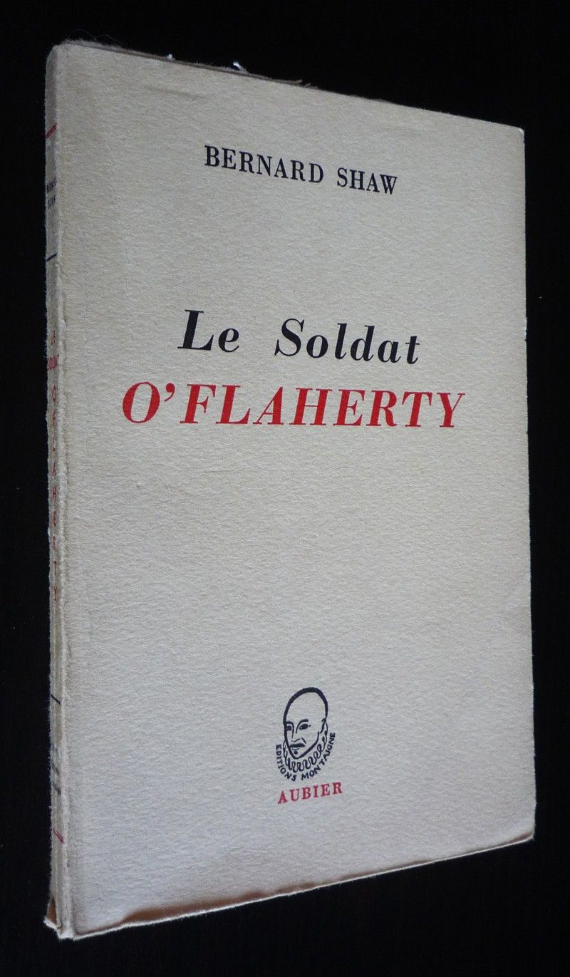 Oeuvres de Bernard Shaw : Le Soldat O'Flaherty, croix de Victoria. Auguste fait son devoir