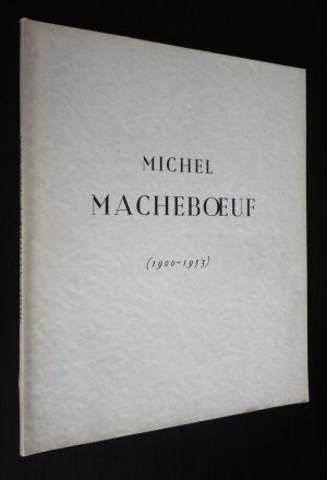 Michel Macheboeuf (1900-1953)