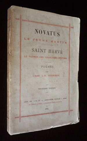 Novatus le jeune martyr. Saint Hervé, le patron des chanteurs bretons
