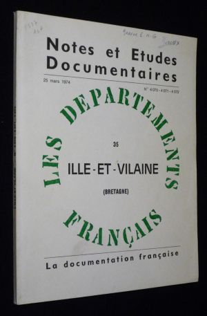 Notes et études documentaires (n°4070-4071-4072, 25 mars 1974) : Les départements français - Ille-et-Vilaine, Bretagne