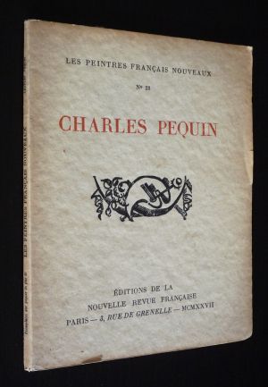 Charles Péquin (Les Peintres français nouveaux n°28)