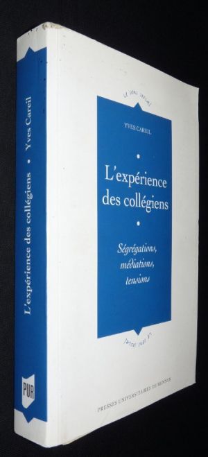 L'expérience des collégiens. Ségrégations, médiations, tensions