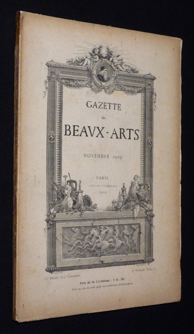 Gazette des Beaux-Arts, novembre 1909 : 51 année - 629e livraison - 2e période - Tome I