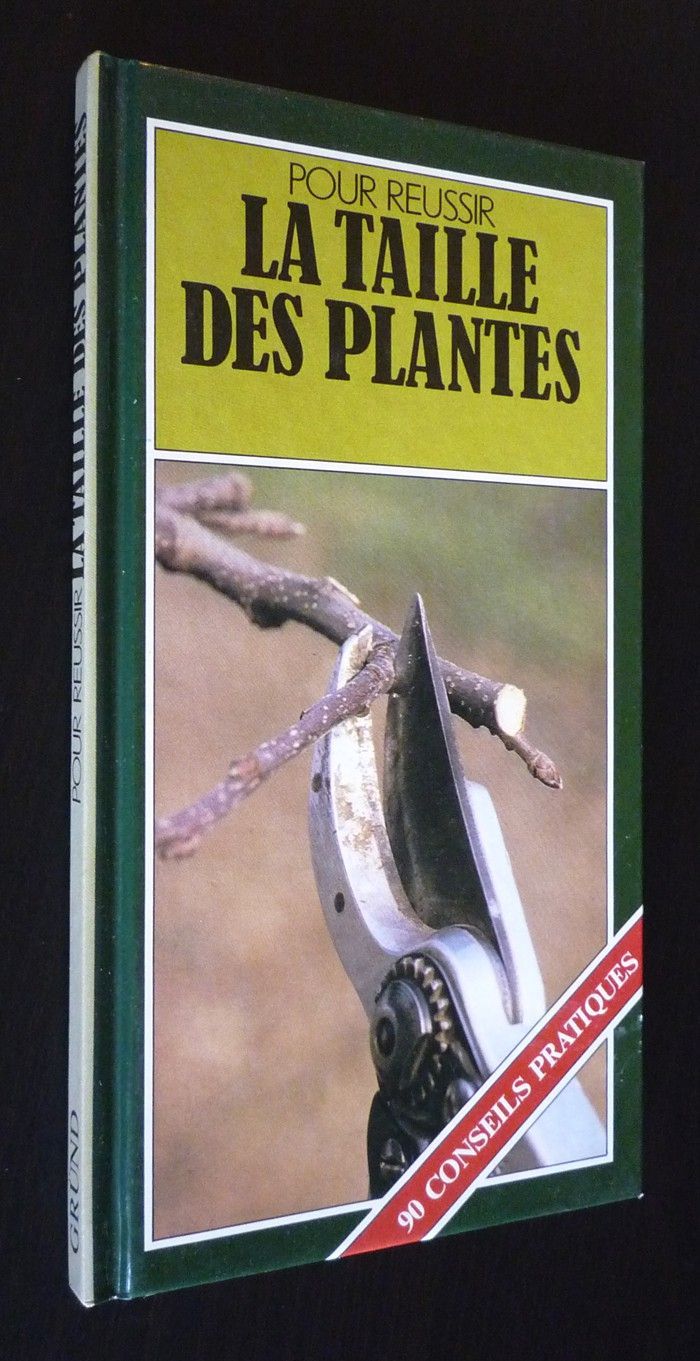 Pour réussir la taille des plantes