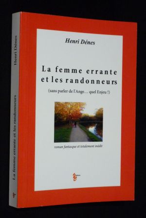 La Femme errante et les randonneurs (sans parler de l'ange... quel Enjeu !)